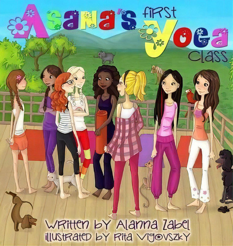 Asana's First Yoga Class, De Alanna Zabel. Editorial Aziam Inc, Tapa Dura En Inglés