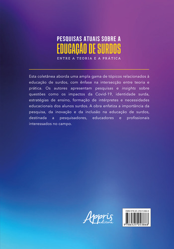 Pesquisas Atuais Sobre A Educação De Surdos: Entre A Teoria E A Prática: Volume 3