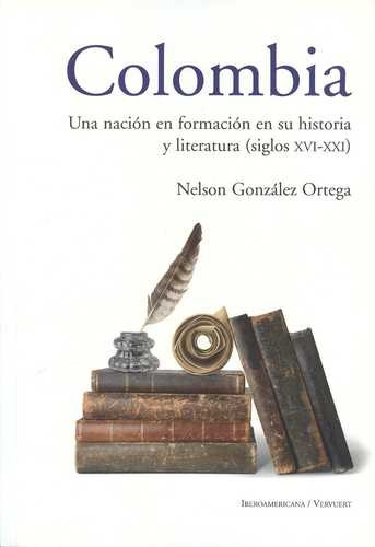 Libro Colombia. Una Nación En Formación En Su Historia Y Li