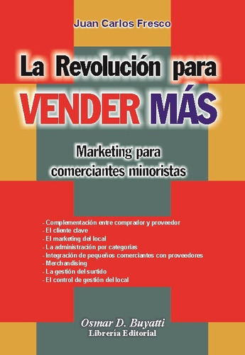 La Revolucion Para Vender Mas Juan Carlos Fresco