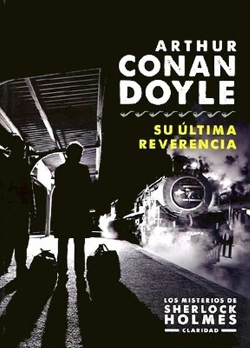 Libro Su Ultima Reverencia - Arthur Conan Doyle