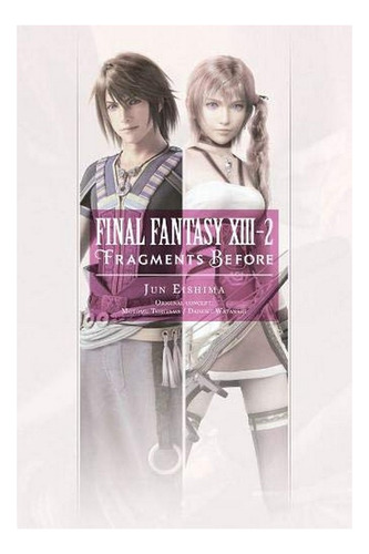 Final Fantasy Xiii-2: Fragments Before - Jun Eishima. Eb5