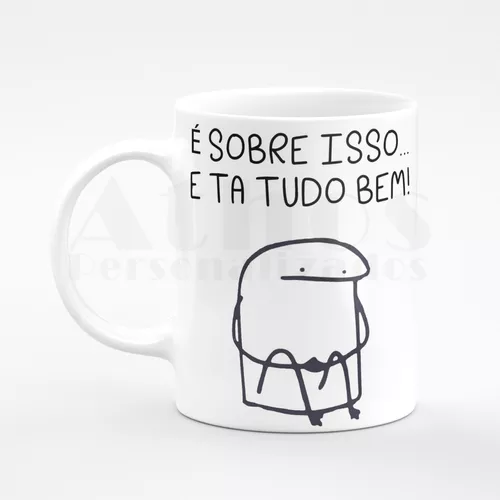 Caneca meme boneco palito é sobre isso e tá tudo bem - Artgeek - Canecas -  Magazine Luiza