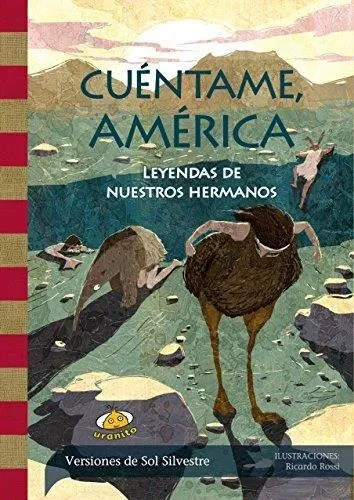 Cuentame, America. Leyendas De Nuestros Hermanos