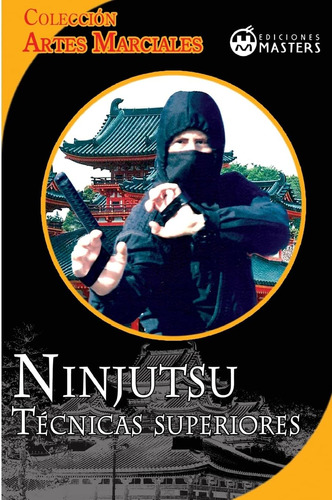 Libro: Ninjutsu: Tecnicas Superiores (spanish Edition)