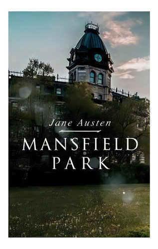 Mansfield Park, De Jane Austen. Editorial E-artnow, Tapa Blanda En Inglés