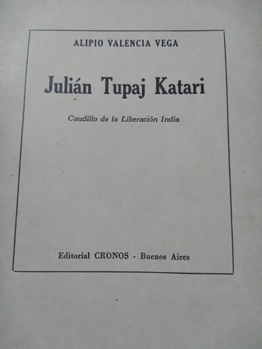 Julián Tupaj Katari: Alipio Valencia Vega