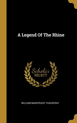 Libro A Legend Of The Rhine - Thackeray, William Makepeace