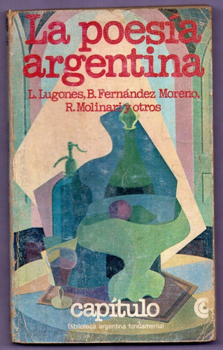 Libro La Poesía Argentina Lugones,fernández Moreno,molinari (Usado)