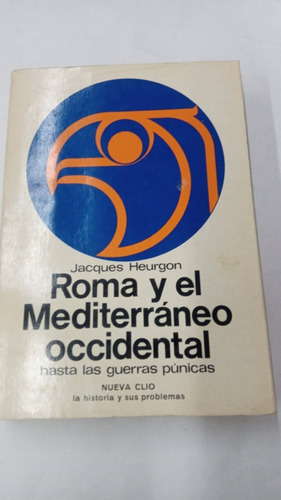 Roma Y El Mediterraneo Occidental - Heurgon, Jacques