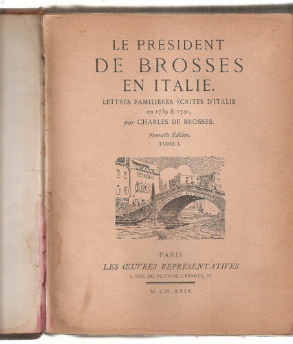 Le President De Brosses En Italie Tomo 1 Paris 1929
