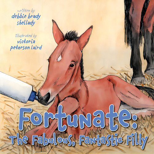 Fortunate: The Fabulous, Fantastic Filly, De Brady Shellady, Debbie. Editorial Write Place, Tapa Blanda En Inglés