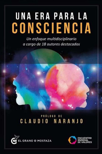 Una Era Para La Conciencia - Claudio Naranjo / Vs Autores