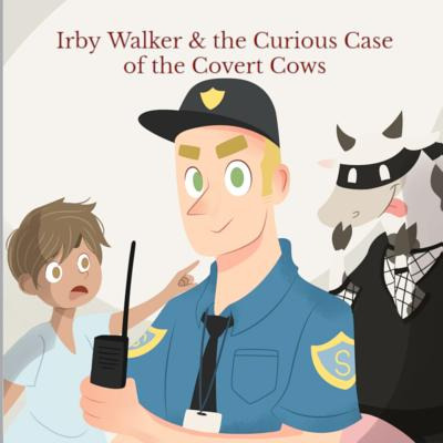 Libro Irby Walker & The Curious Case Of The Covert Cows -...