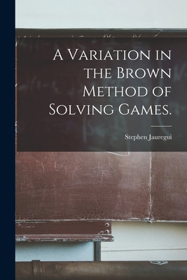 Libro A Variation In The Brown Method Of Solving Games. -...