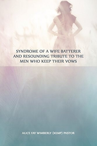 Syndrome Of A Wife Batterer And Resounding Tribute To The Me
