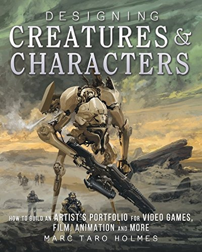 Designing Creatures And Characters How To Build An Artists P