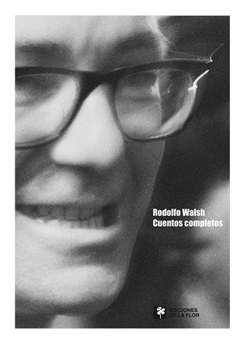 Imagen 1 de 1 de Cuentos Completos Rodolfo Walsh