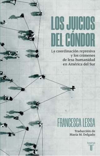 Los Juicios Del Cóndor - Francesca Lessa