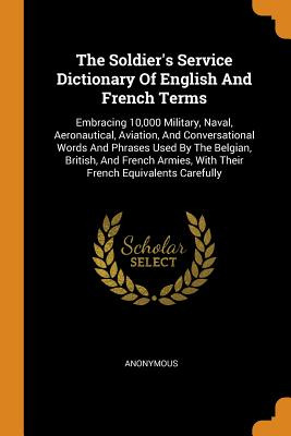 Libro The Soldier's Service Dictionary Of English And Fre...