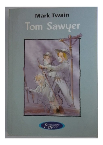 Libro Cuento Las Aventuras De Tom Sawyer Mark Twain Escolar