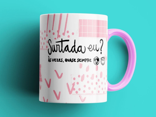 Caneca Personalizada Com Frase Surtada Eu? ... - Promoção