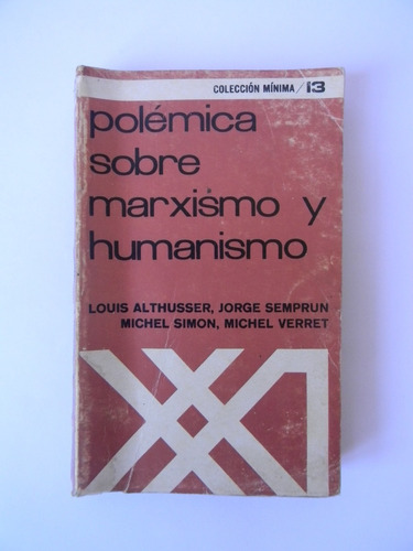 Polémica Marxismo Humanismo Althusser Semprún 1968
