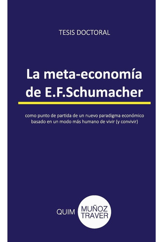 Libro: La Meta-economía De E.f.schumacher: Como Punto De Par