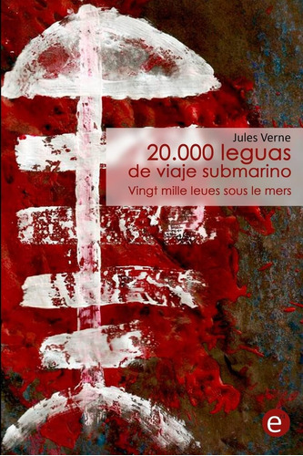 Libro: 20.000 Leguas De Viaje Submarino / Vingt Mille Leues