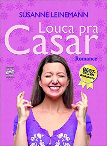 Livro Louca Pra Casar - Susanne Leinemann [2012]