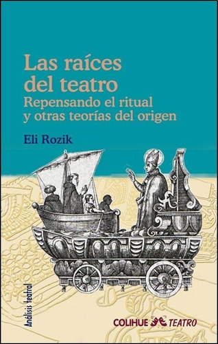 Raices Del Teatro, Las - Rozik, Eli