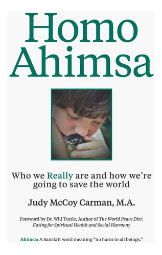 Libro: Homo Ahimsa: Who We Really Are And How Weøre Going To