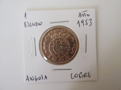 Moneda Angola 1 Escudo Colonia Portuguesa Año 1953  Escasa