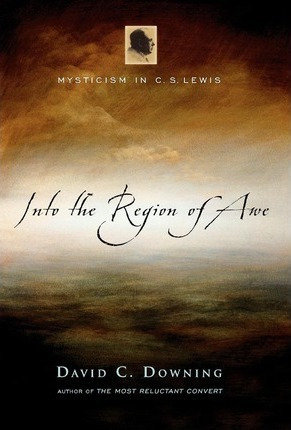 Libro Into The Region Of Awe : Mysticism In C. S. Lewis