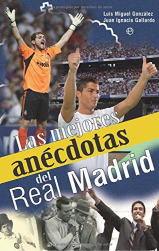 Las Mejores Anécdotas Del Real Madrid, De Gonzalez, Luis M.. Editorial Esfera De Los Libros, Tapa Blanda En Castellano, 2011