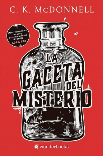 La Gaceta Del Misterio. C. K. Mcdonnell. Ed. Wonderbooks