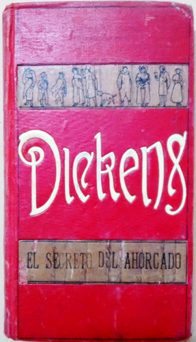 El Secreto Del Ahorcado Charles Dickens (ejemplar Coleccion)