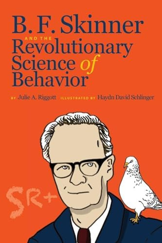 Libro: B. F. Skinner And The Revolutionary Science Of