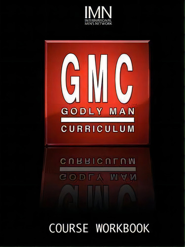 Godly Man Curriculum Workbook: Course Workbook, De Dr John A King., Vol. 1. Editorial Next Foundation, Tapa Blanda En Inglés