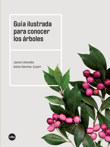 Guia Ilustrada Para Conocer Los Arboles - Llistosella Vid...