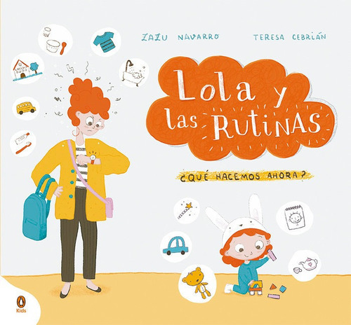 Ãâ¿todavia Estas Asi:lola Y Las Rutinas, De Navarro, Zazu. Editorial Penguin Kids, Tapa Dura En Español