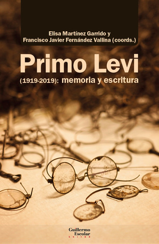 Primo Levi (1919-2019): Memoria Y Escritura -   - *