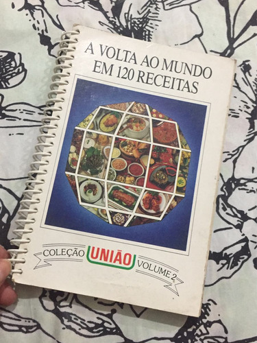 Livro A Volta Ao Mundo Em 120 Receitas