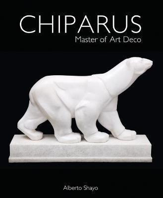 Chiparus : Master Of Art Deco - Alberto Shayo