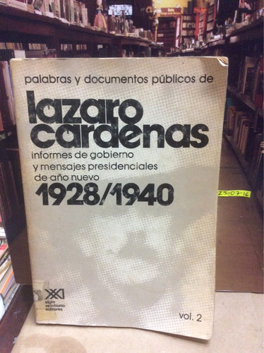 Lázaro Cárdenas. Informe De Gobierno 1928-1940