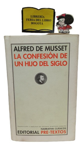 La Confesión De Un Hijo Del Siglo - Alfred De Musset 