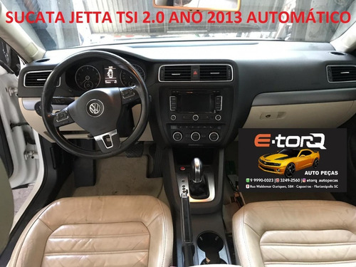 Sucata Vw Jetta Tsi 2.0 Automático 2013 C/teto