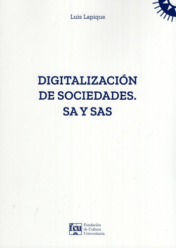 Digitalización De Sociedades. Sa Y Sas, De Luis Lapique. Editorial Fcu, Tapa Blanda En Español