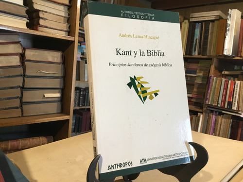 Kant Y La Biblia. Principios Kantianos Exègesis Bìblica Lema