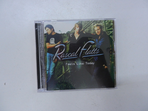 Rascal Flatts Cd Feels Like Today Usa 2004